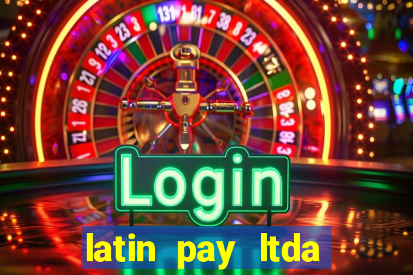 latin pay ltda jogos online